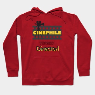 Cinephile Turned Director Filmmaker Hoodie